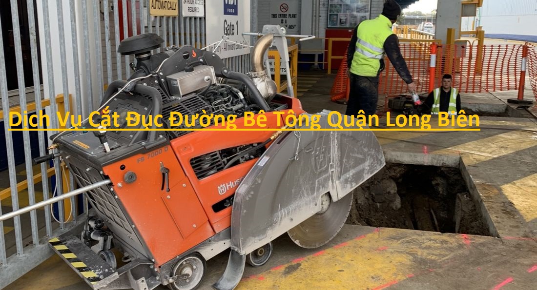 Dịch Vụ Cắt Đục Đường Bê Tông Quận Long Biên Dịch Vụ Cắt Đục Đường Bê Tông Quận Long Biên