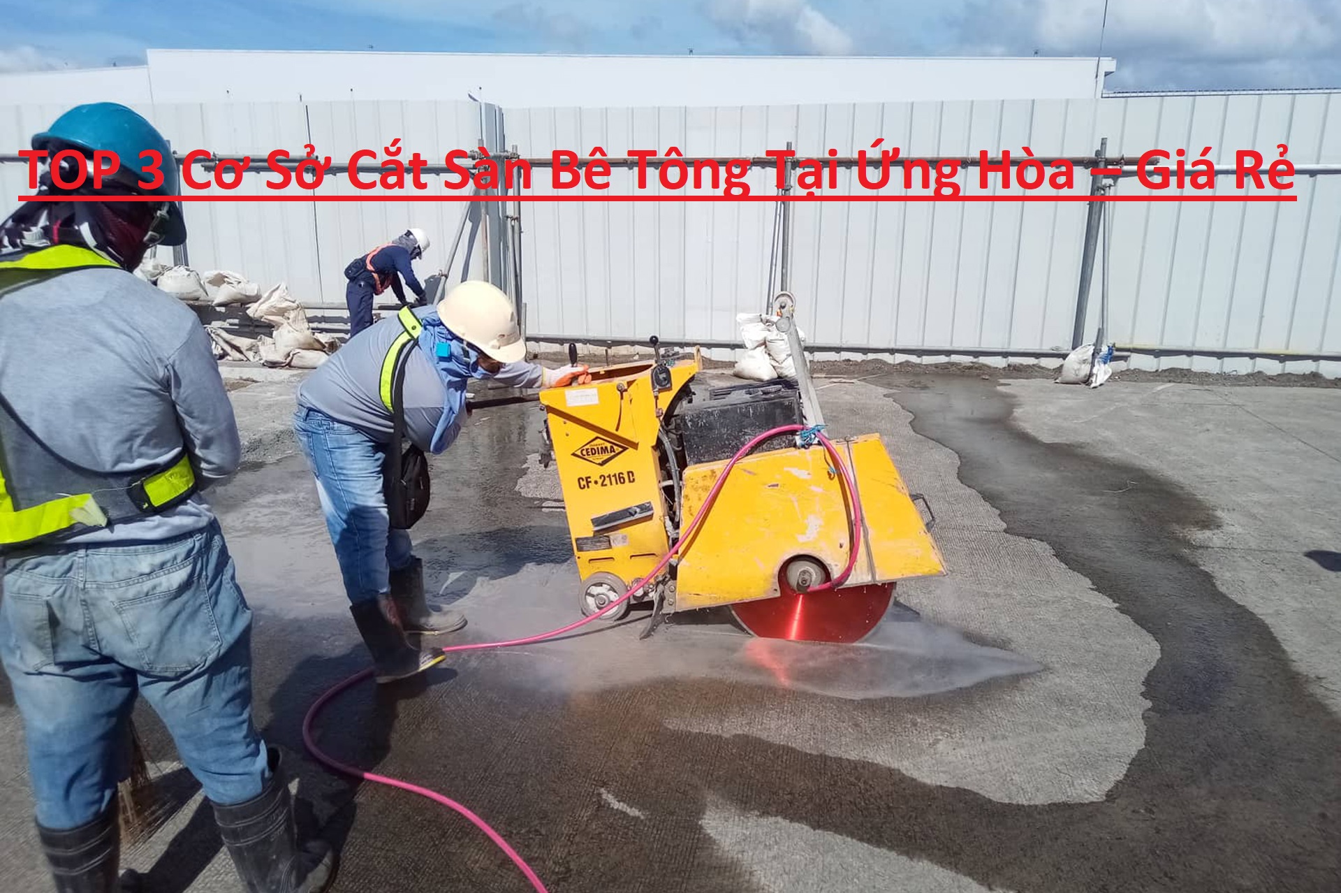 TOP 3 Cơ Sở Cắt Sàn Bê Tông Tại Ứng Hòa – Giá Rẻ TOP 3 Cơ Sở Cắt Sàn Bê Tông Tại Ứng Hòa – Giá Rẻ