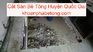 Cắt Sàn Bê Tông Huyện Quốc Oai Uy Tín Cắt Sàn Bê Tông Huyện Quốc Oai Uy Tín