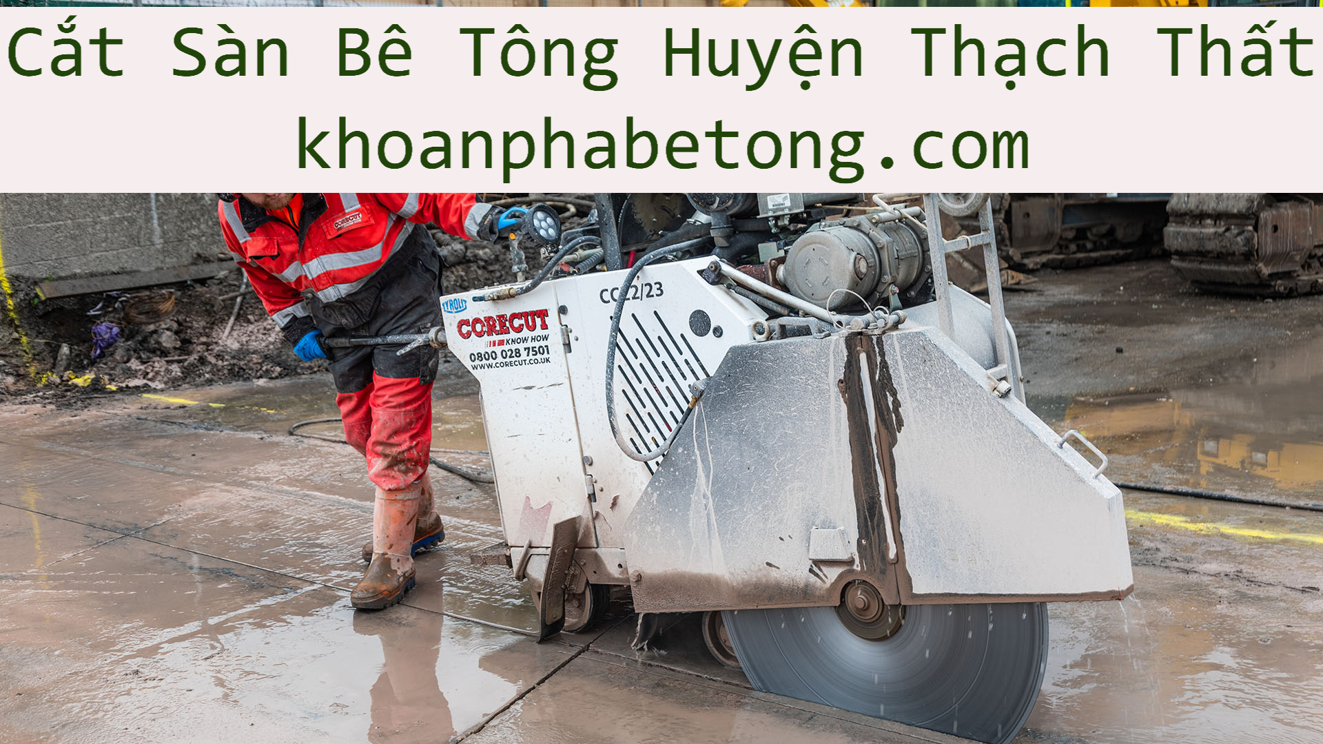 Cắt Sàn Bê Tông Huyện Thạch Thất Uy Tín