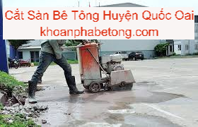 Cắt Sàn Bê Tông Quốc Oai Cắt Sàn Bê Tông Quốc Oai