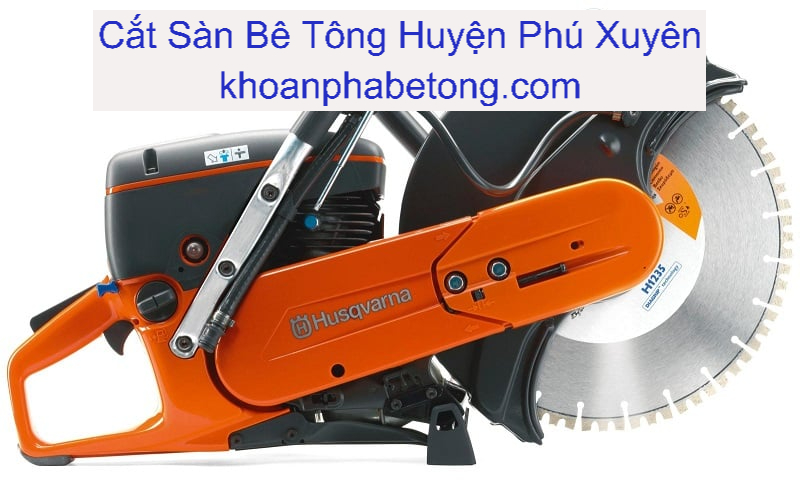 Cắt Sàn Bê Tông Tại Phú Xuyên Cắt Sàn Bê Tông Tại Phú Xuyên
