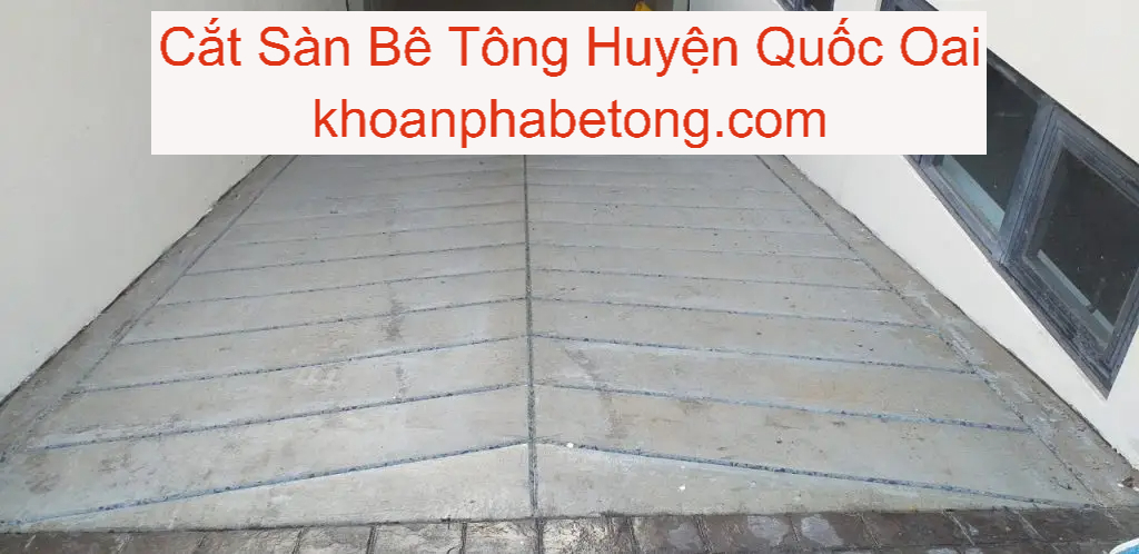 Cắt Sàn Bê Tông Tại Quốc Oai Cắt Sàn Bê Tông Tại Quốc Oai
