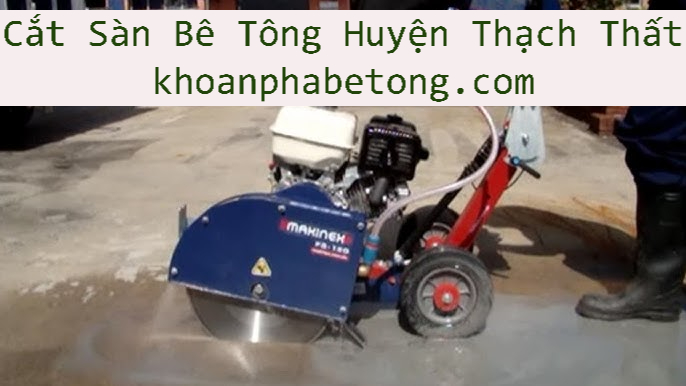 Cắt Sàn Bê Tông Tại Thạch Thất