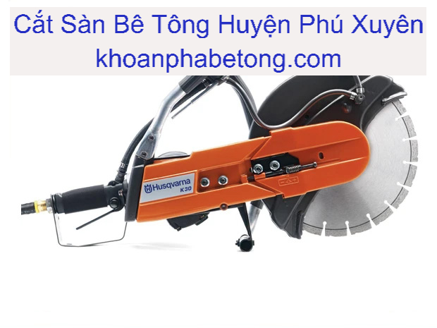 Cắt Sàn Bê Tông ở Phú Xuyên Cắt Sàn Bê Tông ở Phú Xuyên