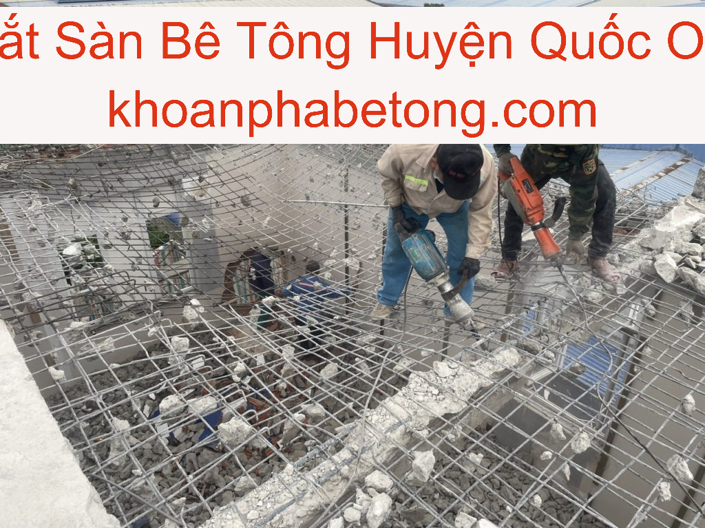 Cắt Sàn Bê Tông ở Quốc Oai Cắt Sàn Bê Tông ở Quốc Oai
