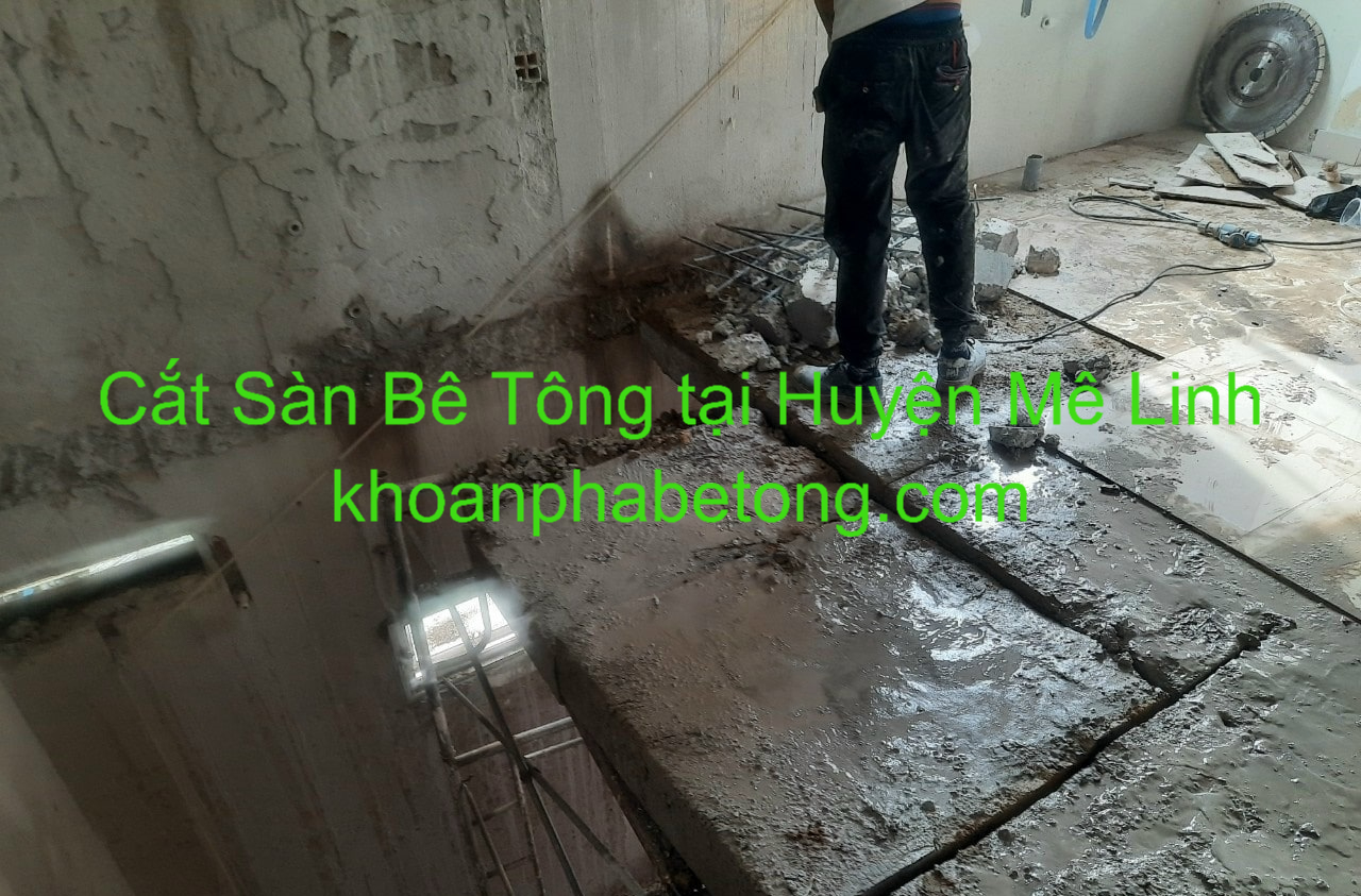 Cắt Sàn Bê Tông tại Huyện Mê Linh Cắt Sàn Bê Tông tại Huyện Mê Linh