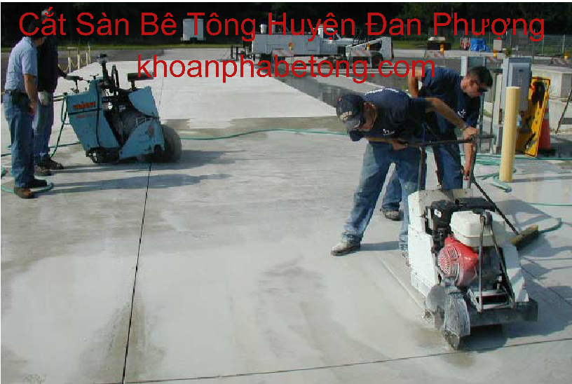 Cắt Sàn Bê Tông Tại Huyện Đan Phượng Cắt Sàn Bê Tông Tại Huyện Đan Phượng