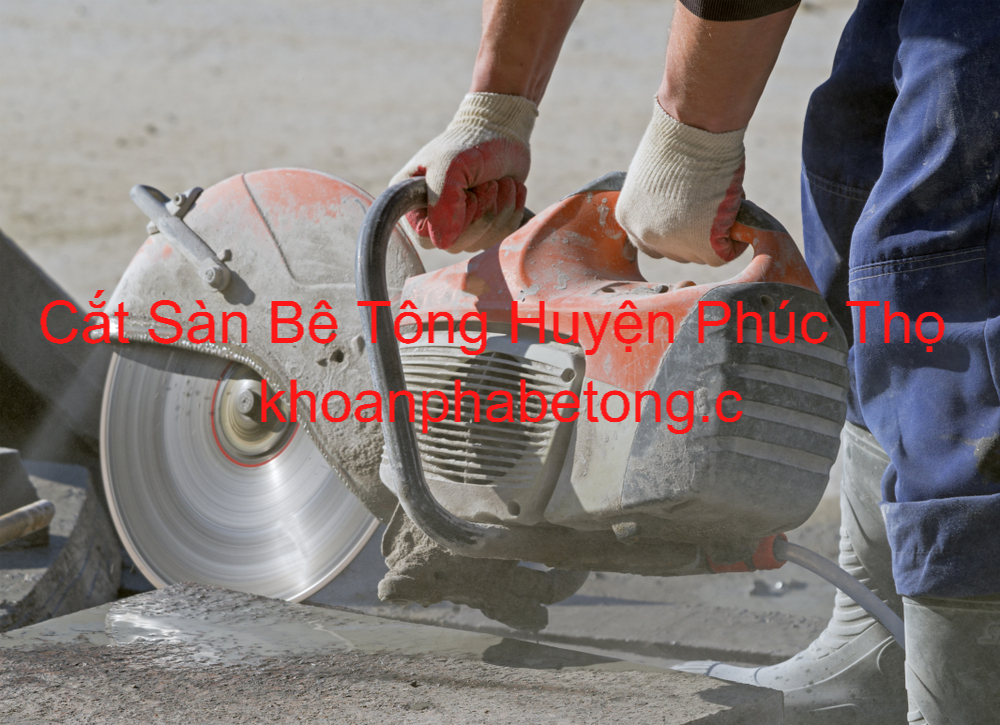 Cắt Sàn Bê Tông Tại Phúc Thọ