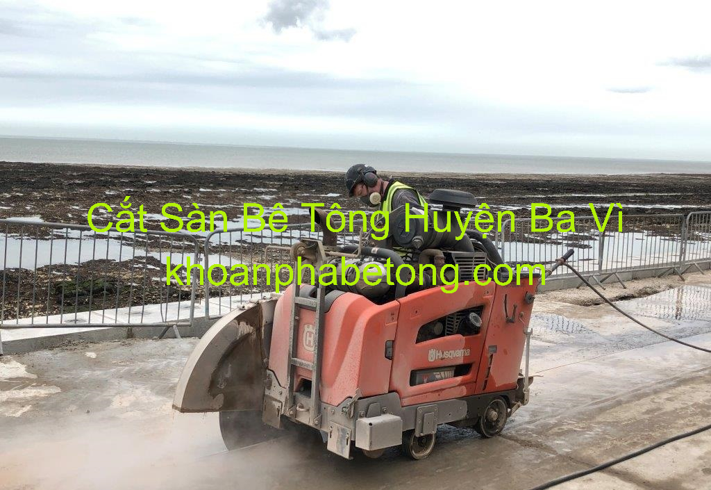 Cắt Sàn Bê Tông ở Ba Vì Cắt Sàn Bê Tông ở Ba Vì