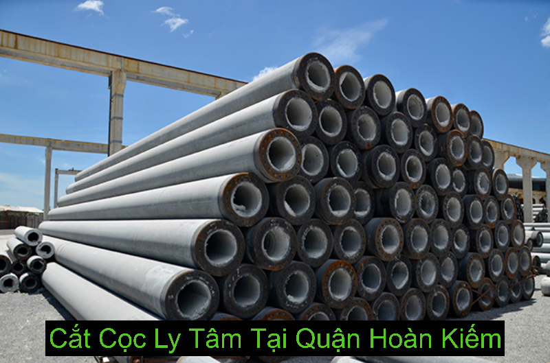 Cắt Cọc Ly Tâm Tại Quận Hoàn Kiếm Cắt Cọc Ly Tâm Tại Quận Hoàn Kiếm