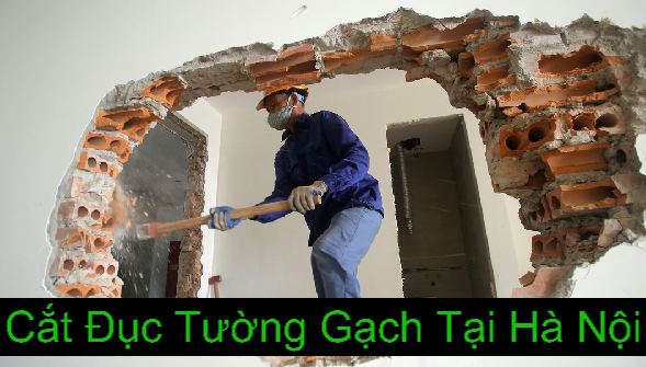 Cắt Đục Tường Gạch ở Hà Nội