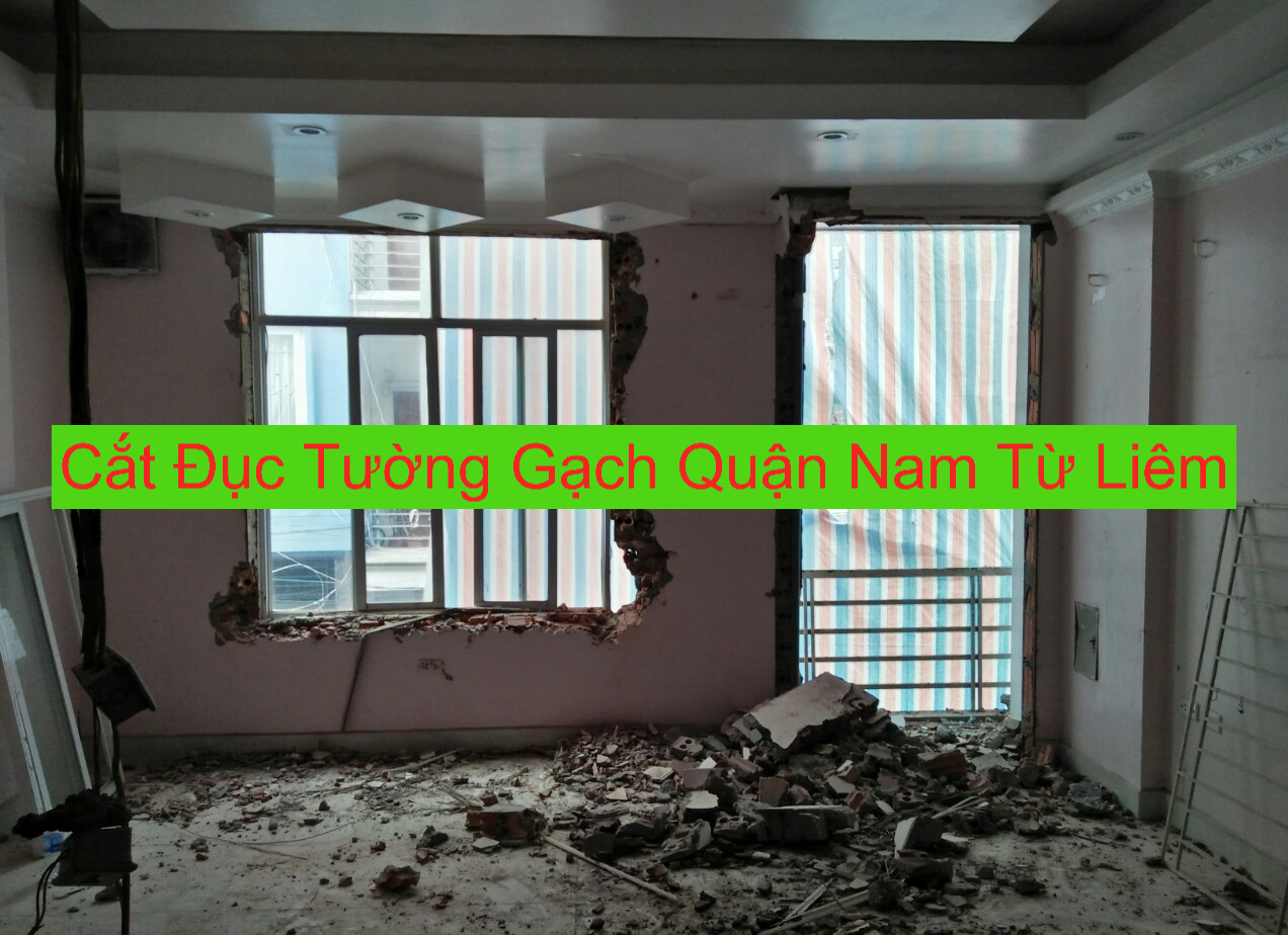 Cắt Đục Tường Gạch Nam Từ Liêm Cắt Đục Tường Gạch Nam Từ Liêm