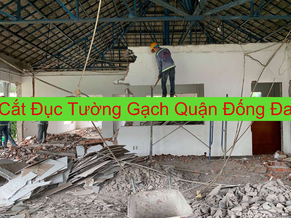 Cắt Đục Tường Gạch Tại Quận Đống Đa