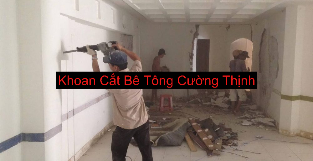 Khoan cắt bê tông Cường Thịnh
