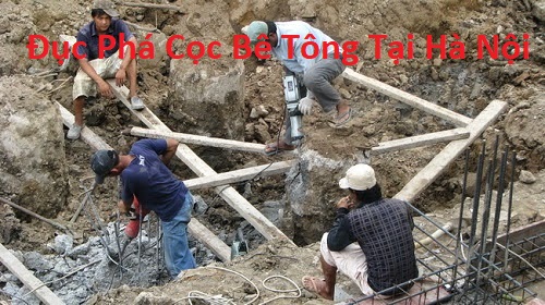 Đục Phá Cọc Bê Tông Tại Hà Nội