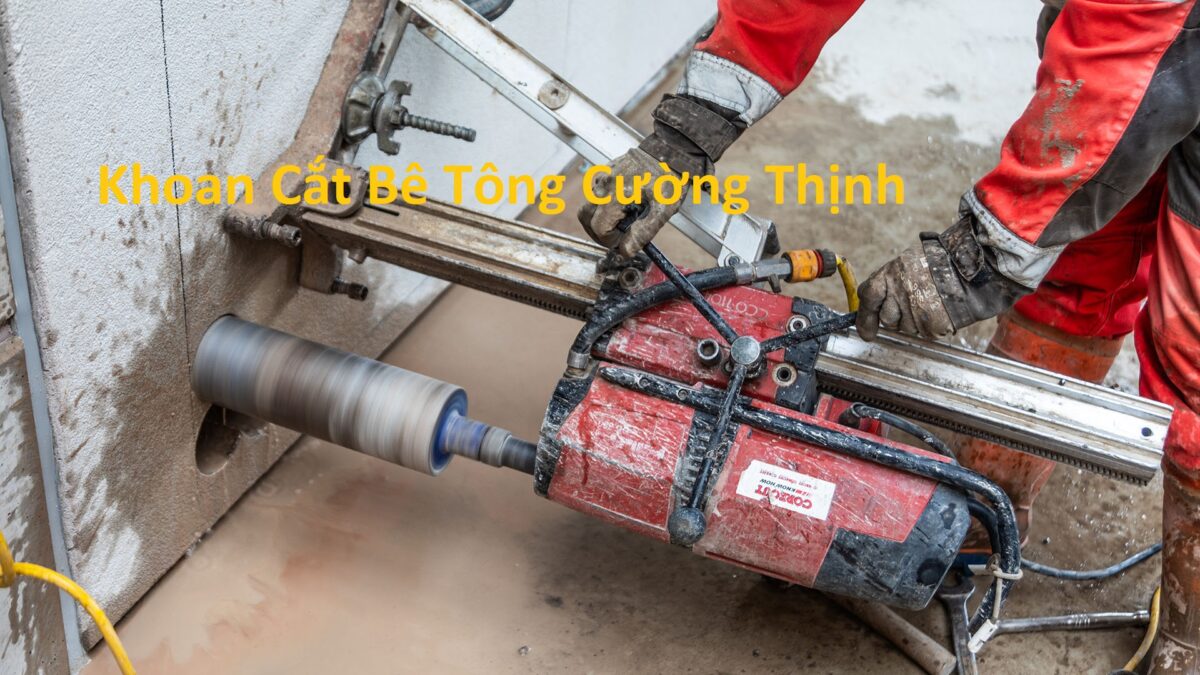 Khoan Cắt Bê Tông Cường Thịnh