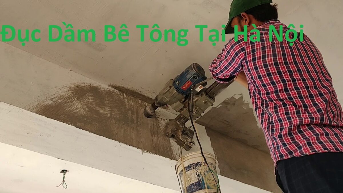 Đục Dầm Bê Tông Tại Hà Nội